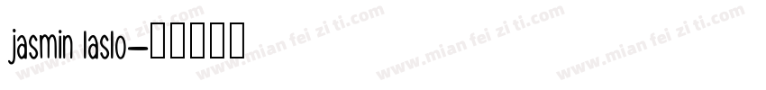 jasmin laslo字体转换